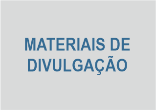 MATERIAIS DE DIVULGAÇÃO