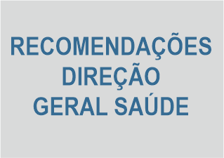 RECOMENDAÇÕES DA DIREÇÃO GERAL DE SAÚDE